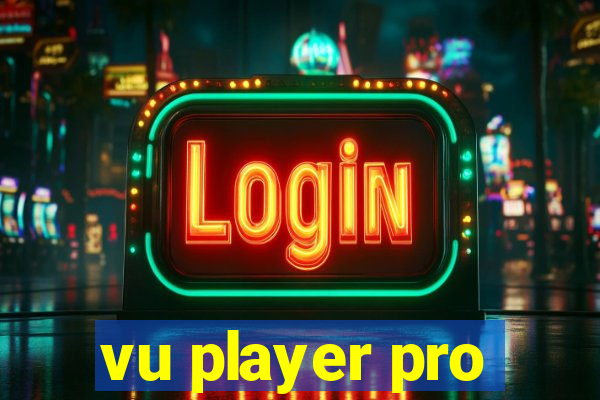 vu player pro